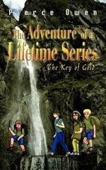 The Adventure of a Lifetime Series: The Key of Gold