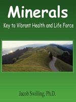 Minerals: Key to Vibrant Health and Life Force