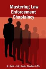 Mastering Law Enforcement Chaplaincy