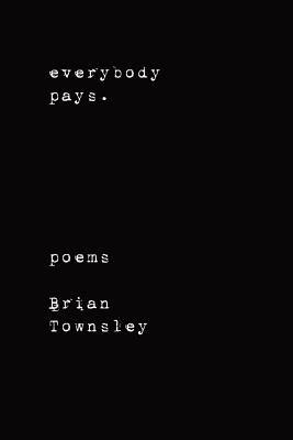 Everybody Pays. - Brian Townsley - cover
