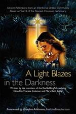 A Light Blazes in the Darkness: Advent Devotionals from an Intentional Online Community