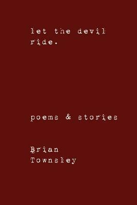 Let the Devil Ride. - Brian Townsley - cover