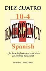 Diez-cuatro: 10-4 Spanish for Law Enforcement