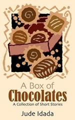 A Box of Chocolates: A Collection of Short Stories