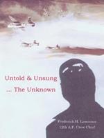 Untold and Unsung: The Unknown