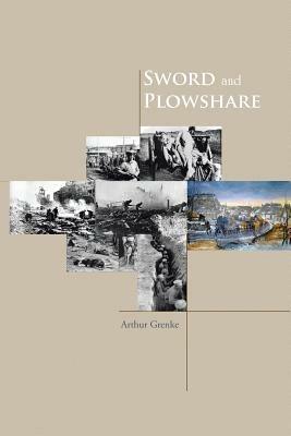 Sword and Plowshare - Arthur Grenke - cover