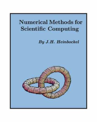 Numerical Methods for Scientific Computing - J.H. Heinbockel - cover