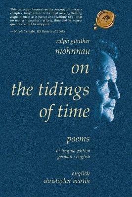 On the Tidings of Time: Poems - Ralph Gunther Mohnnau - cover
