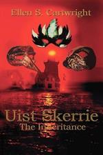 Uist Skerrie: The Inheritance