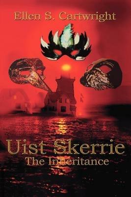 Uist Skerrie: The Inheritance - Ellen S. Cartwright - cover