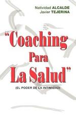 Coaching Para La Salud: El Poder De La Intimidad