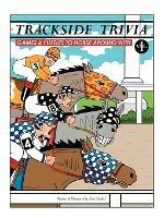 Trackside Trivia: Games and Puzzles to Horse Around with - Tom Gimbel - cover