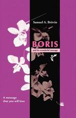 Boris and His Wonderful Message: A Message That You Will Love