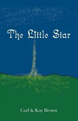 The Little Star - Carl Brown,Kay Brown - cover