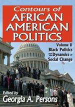 Contours of African American Politics: Volume 2, Black Politics and the Dynamics of Social Change