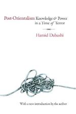 Post-Orientalism: Knowledge and Power in a Time of Terror