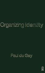 Organizing Identity: Persons and Organizations after theory