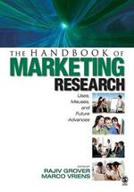 The Handbook of Marketing Research: Uses, Misuses, and Future Advances