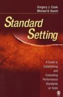 Standard Setting: A Guide to Establishing and Evaluating Performance Standards on Tests