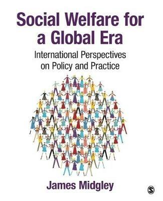 Social Welfare for a Global Era: International Perspectives on Policy and Practice - James O. Midgley - cover