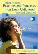 Evidence-Based Practices and Programs for Early Childhood Care and Education