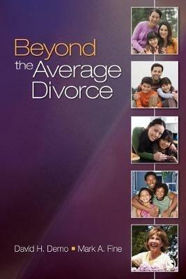 Beyond the Average Divorce - David Demo,Mark Fine - cover