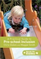 A Practical Guide to Pre-school Inclusion - Chris Dukes,Maggie Smith - cover