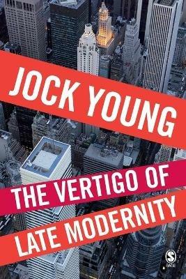 The Vertigo of Late Modernity - Jock Young - cover