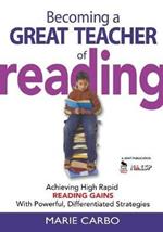 Becoming a Great Teacher of Reading: Achieving High Rapid Reading Gains With Powerful, Differentiated Strategies