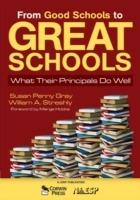 From Good Schools to Great Schools: What Their Principals Do Well