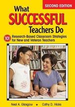 What Successful Teachers Do: 101 Research-Based Classroom Strategies for New and Veteran Teachers