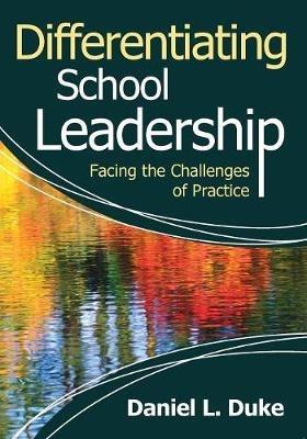 Differentiating School Leadership: Facing the Challenges of Practice - cover