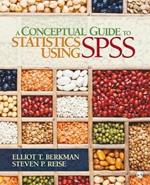 A Conceptual Guide to Statistics Using SPSS