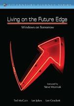 Living on the Future Edge: Windows on Tomorrow