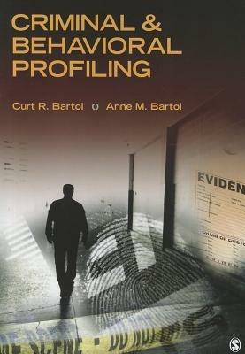 Criminal & Behavioral Profiling - Curtis R. Bartol,Anne M. Bartol - cover