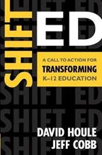 Shift Ed: A Call to Action for Transforming K-12 Education