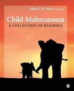 Child Maltreatment: A Collection of Readings