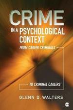 Crime in a Psychological Context: From Career Criminals to Criminal Careers