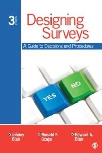 Designing Surveys: A Guide to Decisions and Procedures - Johnny Blair,Ronald F. Czaja,Edward Blair - cover