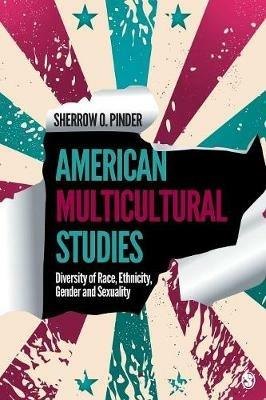 American Multicultural Studies: Diversity of Race, Ethnicity, Gender and Sexuality - cover