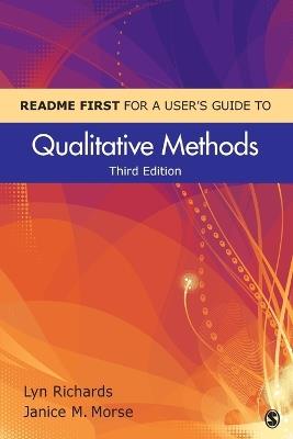 README FIRST for a User's Guide to Qualitative Methods - Lyn Richards,Janice Morse - cover