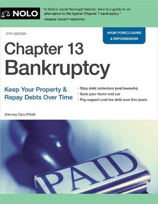 Chapter 13 Bankruptcy: Keep Your Property & Repay Debts Over Time - Cara O'Neill - cover