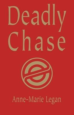 Deadly Chase - Anne-Marie Legan - cover