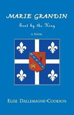 Marie Grandin: Sent by the King