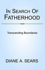 In Search of Fatherhood- Transcending Boundaries: International Conversations on Fatherhood