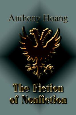 The Fiction of Nonfiction - Anthony Hoang - cover