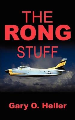 The Rong Stuff - Gary O. Heller - cover