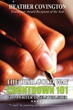 The Disilgold Way: Countdown 101 From Writer to Self Publisher