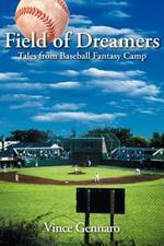 Field of Dreamers: Tales from Baseball Fantasy Camp