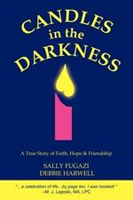 Candles in the Darkness: A True Story of Faith, Hope and Friendship